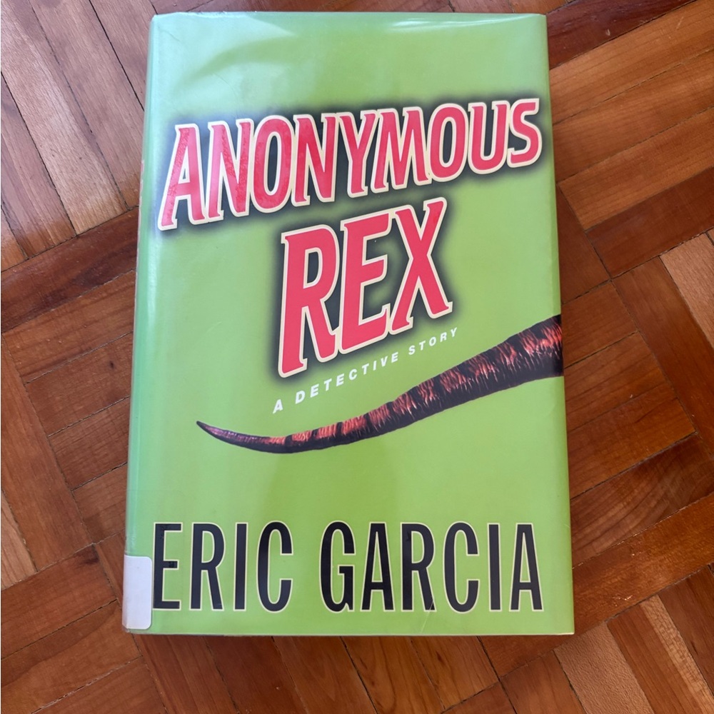 Anonymous Rex Hardcover by Eric Garcia | Very Good Used